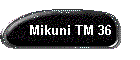 Mikuni TM 36