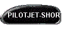 PILOTJET-SHORT